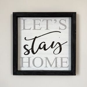 Let’s Stay Home Wood Framed Sign Home Decor Inspirational Wall Accents Black
